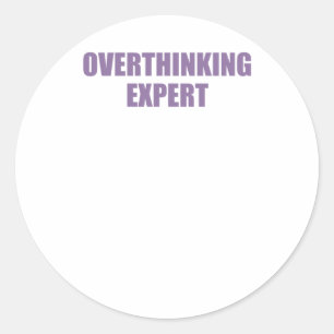 Funny Mental Health Zitat Überdenken Expert Stic Runder Aufkleber