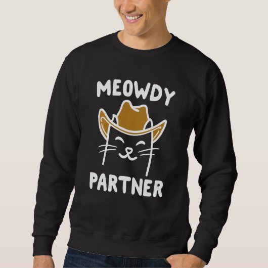 Funny Meowdy Partner Cat Sweatshirt (Vorderseite)
