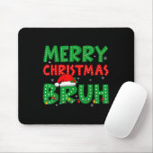 Funny MerChristmas Bruh Meme Funny Sprichwort Boys Mousepad (Mit Mouse)