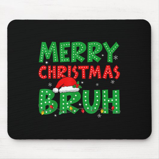 Funny MerChristmas Bruh Meme Funny Sprichwort Boys Mousepad (Vorne)