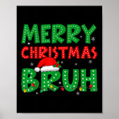 Funny MerChristmas Bruh Meme Funny Sprichwort Boys Poster (Vorne)