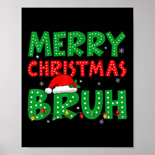 Funny MerChristmas Bruh Meme Funny Sprichwort Boys Poster (Vorne)