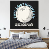 Funny Mercury Retrograde Leinwanddruck (Insitu (Schlafzimmer))
