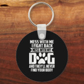 Funny Mess mit meinem Hund sie nie Ihren Körper fi Schlüsselanhänger (Vorderseite)