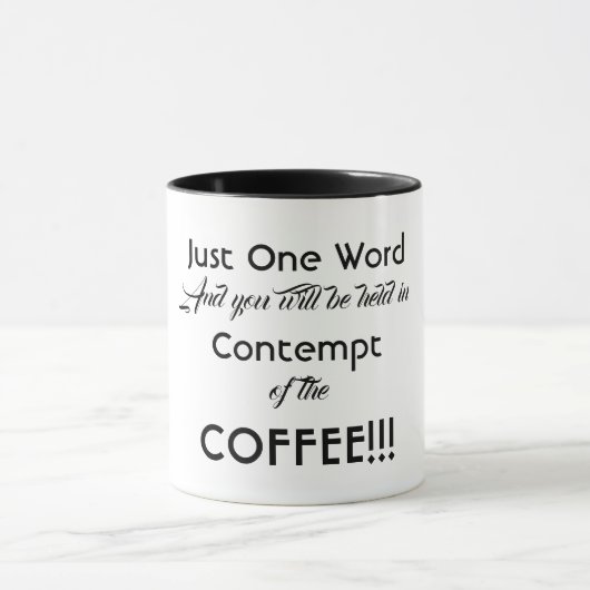Funny Message Coffee Tasse (Zentrum)