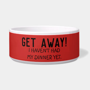 Funny Message Get Away Keramik Pet Bowl Napf