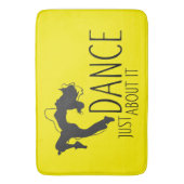 Funny Message - Just Dance about It 1 Badematte (Vorderseite Vertikal)