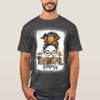 Funny Messy Bun One Thankful Mama Herbst Herbst al T-Shirt