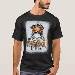 Funny Messy Bun One Thankful Mama Herbst Herbst al T-Shirt