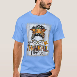 Funny Messy Bun One Thankful Mama Herbst Herbst al T-Shirt