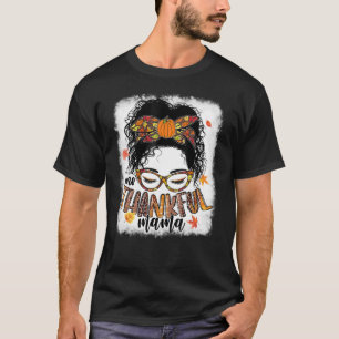 Funny Messy Bun One Thankful Mama Herbst Herbst al T-Shirt