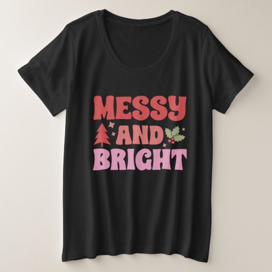 Funny Messy und helle Weihnachten Große Größe T-Shirt (Design vorne)