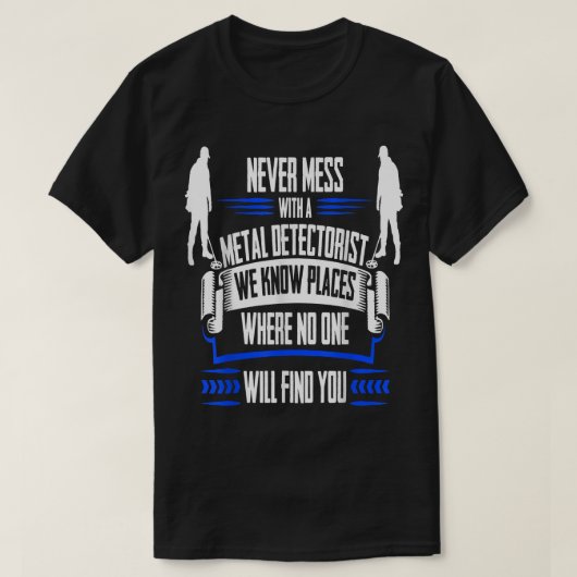 Funny Metal Detection TWe Know Places T-Shirt (Design vorne)