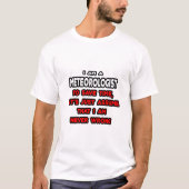 Funny Meteorologe T - Shirt und Geschenke (Vorderseite)