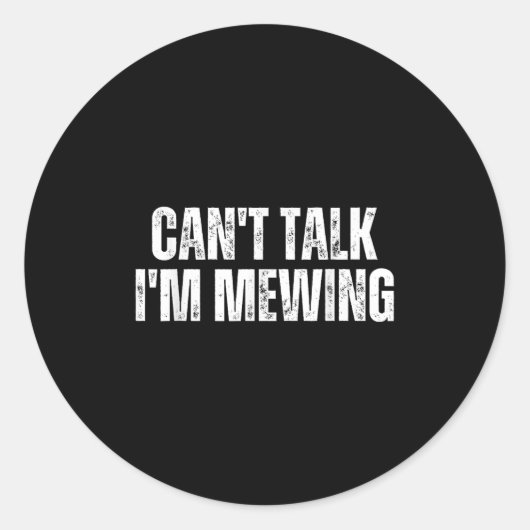 Funny Mewing Design Mewing Technik kann nicht rede Runder Aufkleber (Vorderseite)