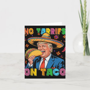 Funny Mexican Cinco De Mayo Trump keine Tarrifs au Karte