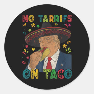 Funny Mexican Cinco De Mayo Trump keine Tarrifs au Runder Aufkleber