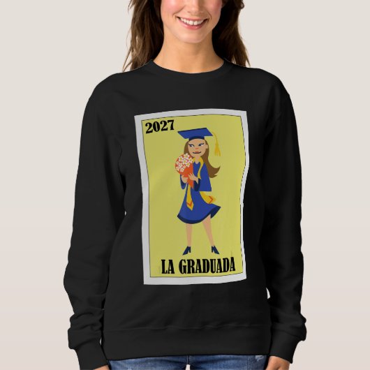 Funny Mexican Design for Graduation - La Graduada Sweatshirt (Vorderseite)
