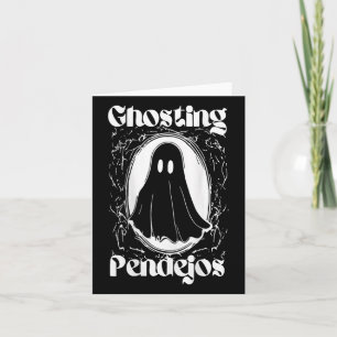 Funny Mexican Ghost Halloween Ghosting Pendejos On Karte