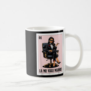 Funny Mexico Chingona Design - La Me Vale Madre Kaffeetasse