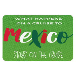 Funny Mexico Cruise Magnet