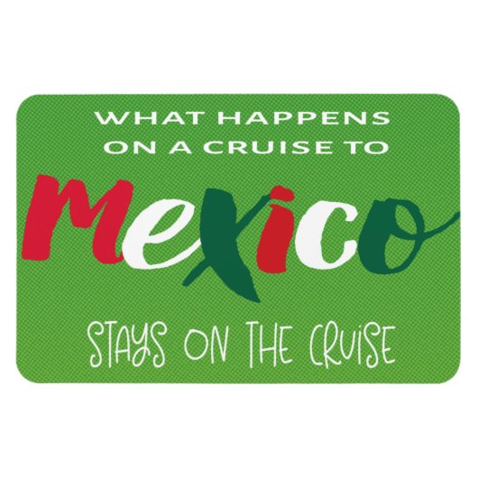 Funny Mexico Cruise Magnet (Horizontal)