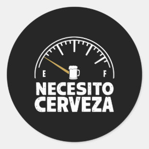 Funny mexikanisch I Need Beer Necesito Cerveza in  Runder Aufkleber
