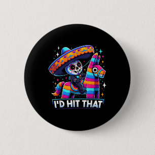 Funny mexikanischen Party Pinatas Id treffen, dass Button