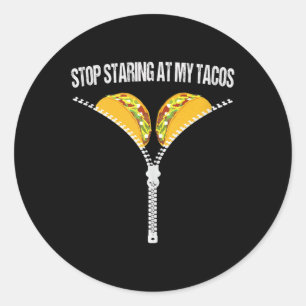 Funny mexikanischen Stopp Staring an meinem Tacos Runder Aufkleber