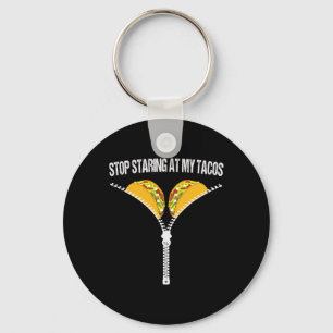 Funny mexikanischen Stopp Staring an meinem Tacos Schlüsselanhänger