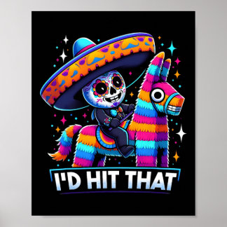 Funny mexikanisches Party Pinatas ich würde treffe Poster