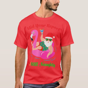 Funny Mid Year Report immer noch naughty Santa Chr T-Shirt