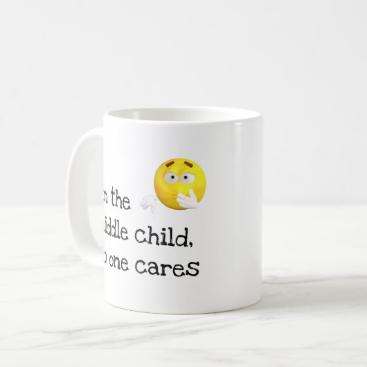 Funny Middle Child, niemand kümmert sich Kaffeetasse (Vorderseite Links)