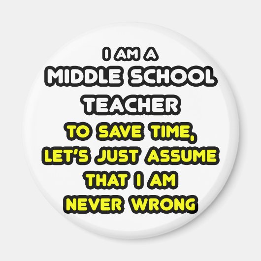 Funny Middle School Lehrer T - Shirt und Geschenke Magnet (Vorne)