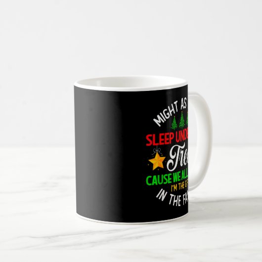 Funny Might As Well Sleep Under The Tree Christmas Kaffeetasse (VorderseiteRechts)