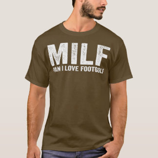 Funny MILF Footgolf Player MILF Mann I Liebe Footg T-Shirt