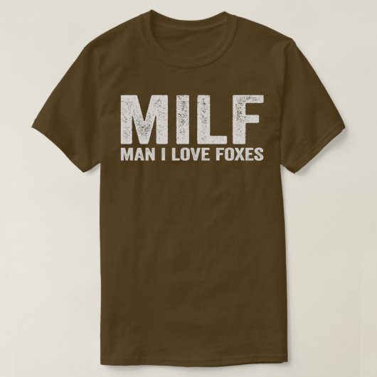 Funny MILF Fox MILF Mann I Liebe Füchse T-Shirt (Design vorne)