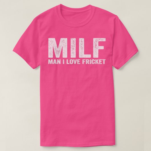 Funny MILF Fricket Player MILF Mann I Liebe Fricke T-Shirt (Design vorne)