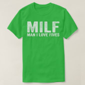 Funny MILF MILF Mann I Liebe Fives T-Shirt (Design vorne)