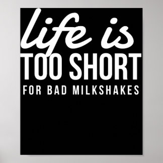 Funny Milkshake Lover Life ist zu Kurz für Bad Poster