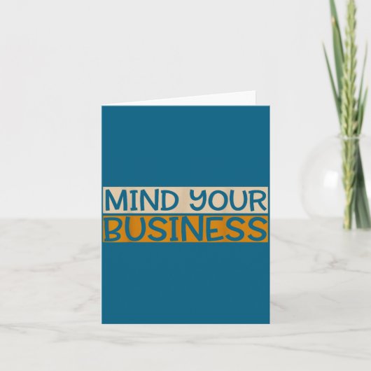 Funny Mind Your Business Quote Text  Karte (Vorderseite)