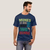 FUNNY MINE IST SO GROSS, DASS ICH ZWEI HÄNDE BENUT T-Shirt (Vorne ganz)