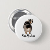 Funny Miniature Australian Shepherd Kiss My Auss M Button (Vorne & Hinten)