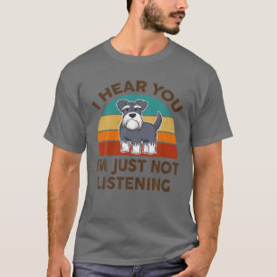 Funny Miniature Schnauzer ich höre, dass ich einf T-Shirt