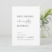 Funny Minimalistisch Script Free Drinks Wedding Re Save The Date (Stehend Vorderseite)