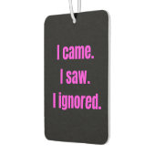 Funny Minimalistisches Zitat - Ich kam, sah ich Ig Autolufterfrischer (Links)