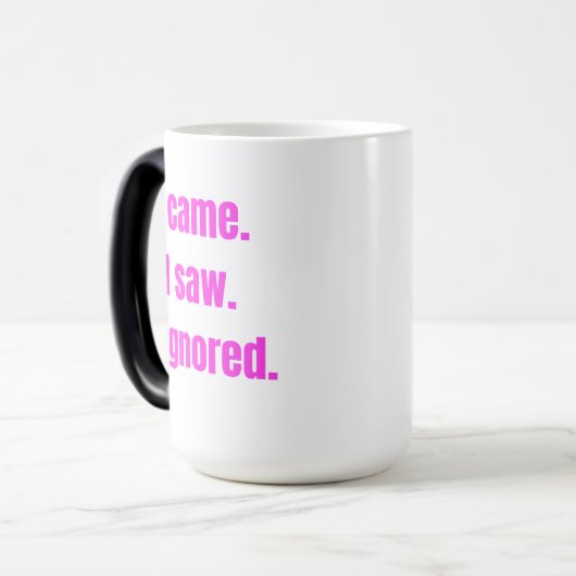 Funny Minimalistisches Zitat - Ich kam, sah ich Ig Verwandlungstasse (Vorderseite Links)