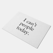 Funny Minimalistisches Zitat | Ich kann heute kein Fußmatte (Schrägansicht)