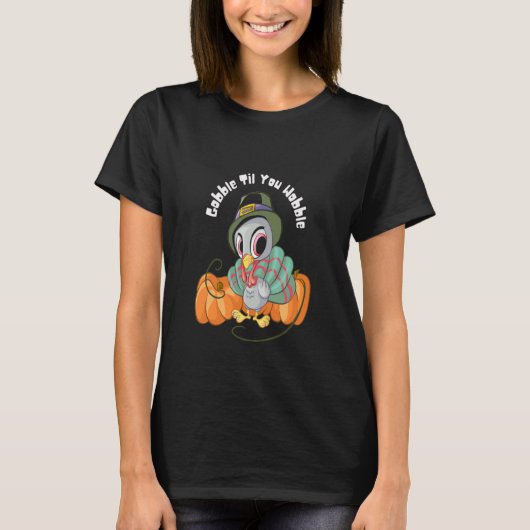Funny Modern Gobble Til You Wobble T-Shirt (Vorderseite)