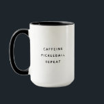 Funny Modern Pickleball Kaffee Lover Tasse<br><div class="desc">Moderne Kaffeemaschine,  die CAFFEINE PICKLEBALL REPEAT in einem trendigen,  minimalistischen Typografie-Design liest.</div>